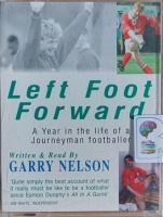 Left Foot Forward written by Garry Nelson performed by Garry Nelson on Cassette (Abridged)